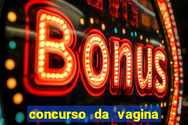 concurso da vagina mais bonita do brasil